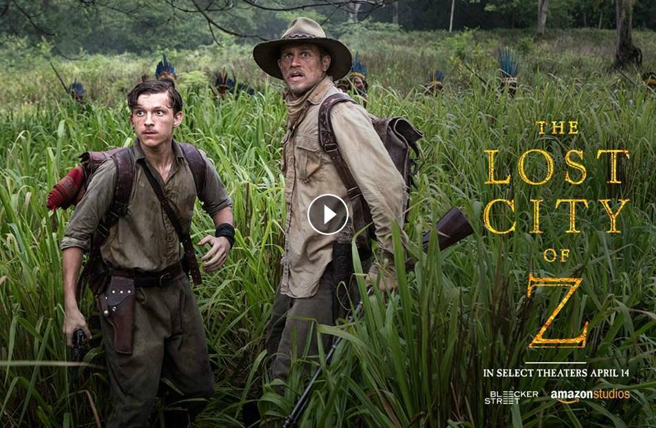 مشاهدة فيلم The Lost City of Z (2016) مترجم HD اون لاين - The Lost City Of Z Putlocker