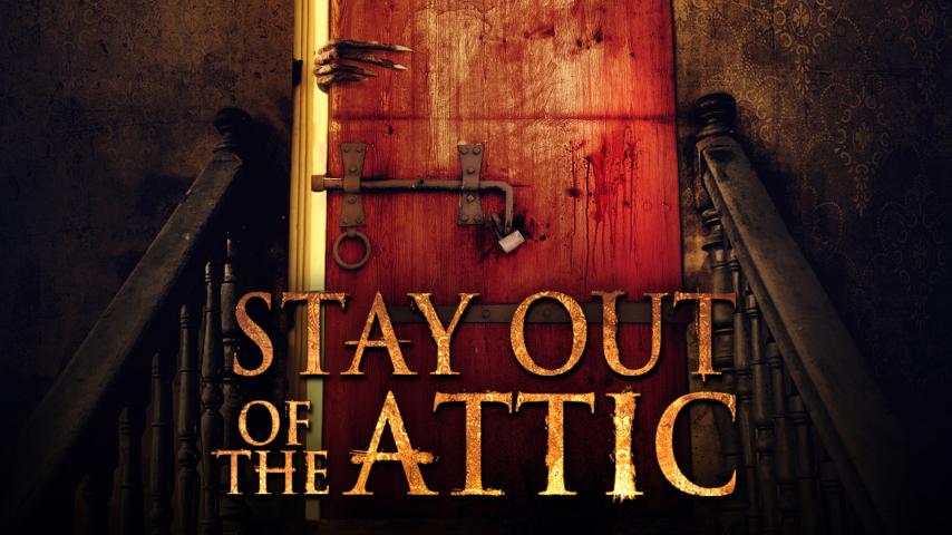 مشاهدة فيلم Stay Out of the F**king Attic 2020 مترجم