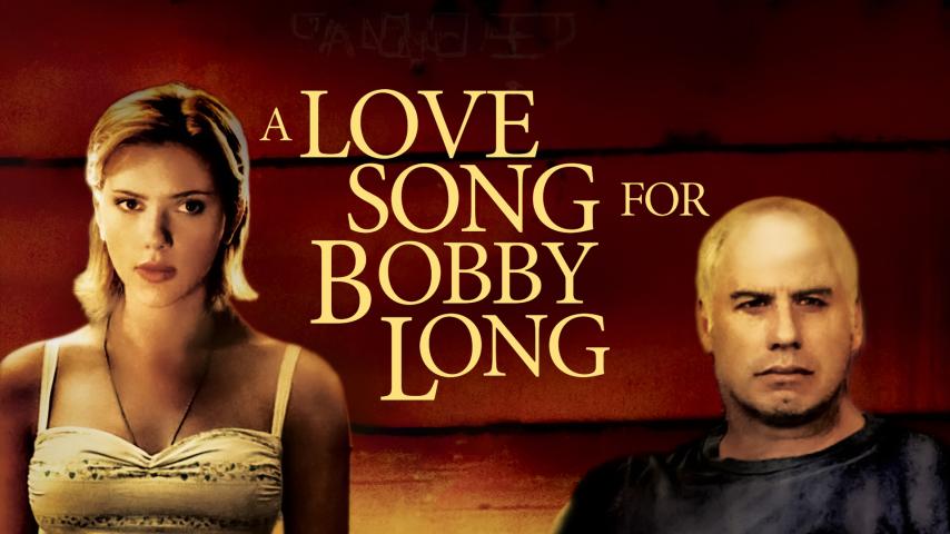 مشاهدة فيلم A Love Song for Bobby Long 2004 مترجم