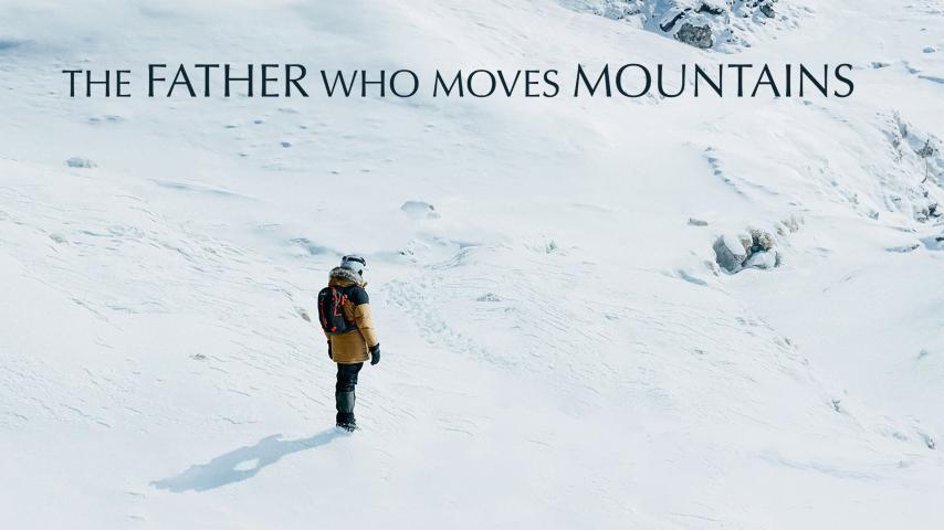 مشاهدة فيلم The Father Who Moves Mountains (2021) مترجم