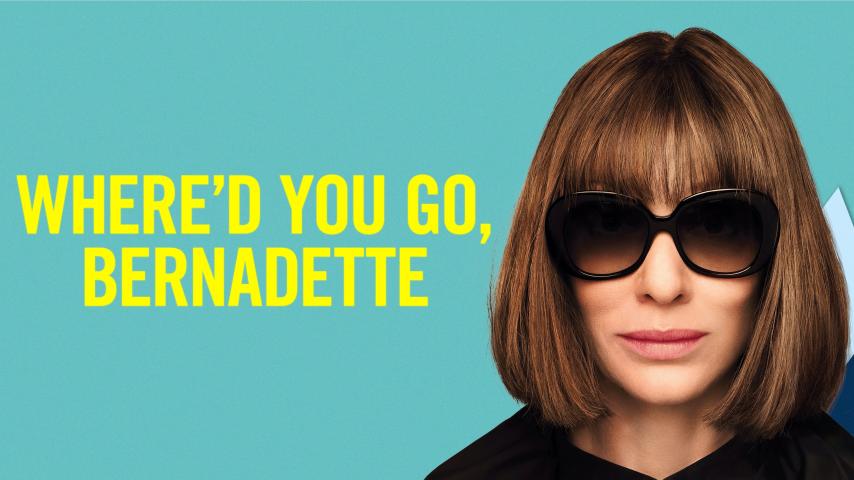 مشاهدة فيلم Where'd You Go Bernadette (2019) مترجم