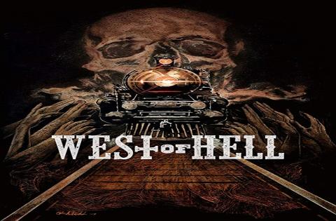 مشاهدة فيلم West of Hell (2018) مترجم