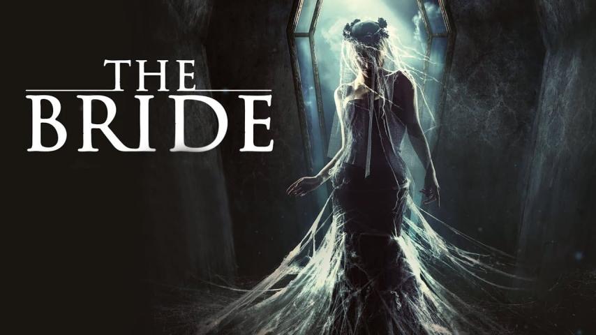 مشاهدة فيلم The Bride (2017) مترجم