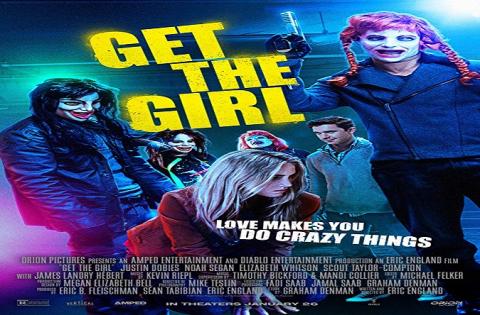 مشاهدة فيلم Get the Girl (2017) مترجم HD اون لاين