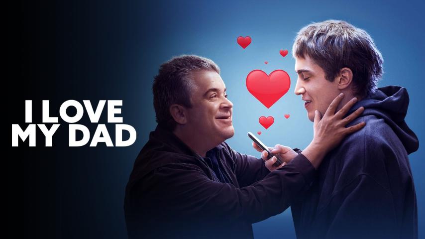 مشاهدة فيلم I Love My Dad (2022) مترجم