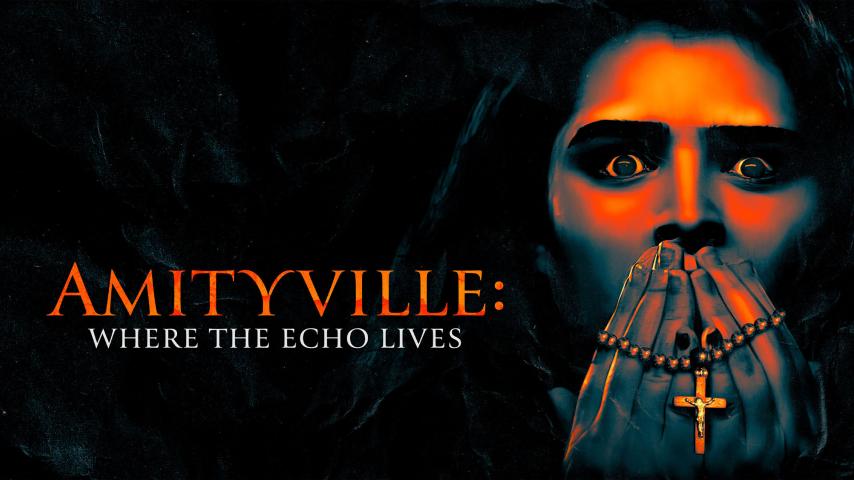 مشاهدة فيلم Amityville: Where the Echo Lives 2024 مترجم
