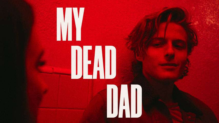 مشاهدة فيلم My Dead Dad 2021 مترجم