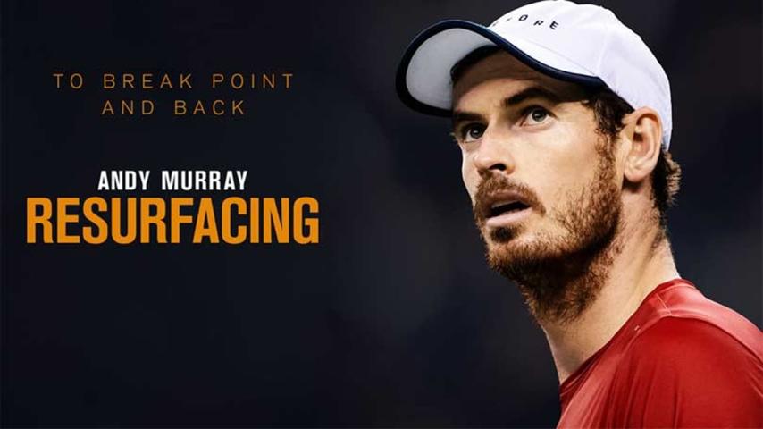 مشاهدة فيلم Andy Murray Resurfacing (2019) مترجم