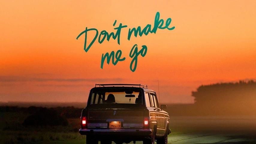 مشاهدة فيلم Don't Make Me Go (2022) مترجم