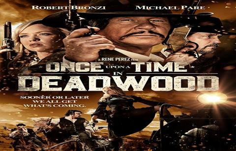 مشاهدة فيلم Once Upon A Time In Deadwood (2019) مترجم