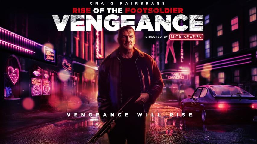 مشاهدة فيلم Rise of the Footsoldier: Vengeance (2023) مترجم