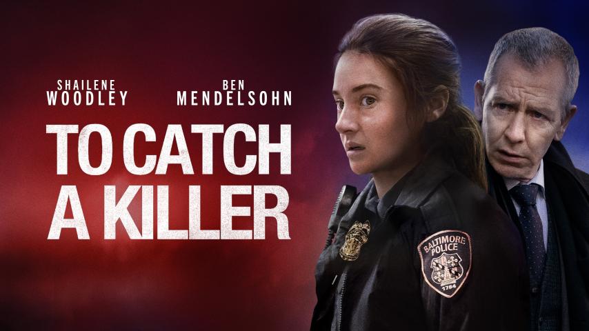 مشاهدة فيلم To Catch a Killer (2023) مترجم