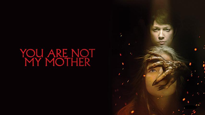 مشاهدة فيلم You Are Not My Mother 2021 مترجم