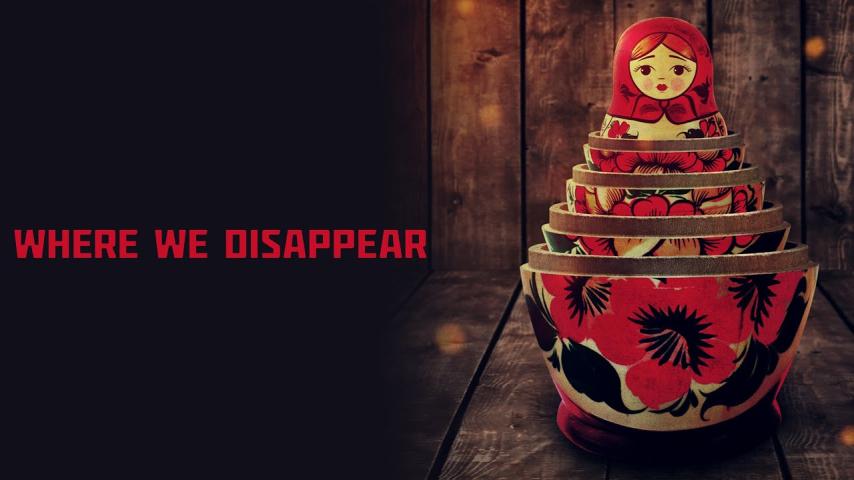 مشاهدة فيلم Where We Disappear (2019) مترجم