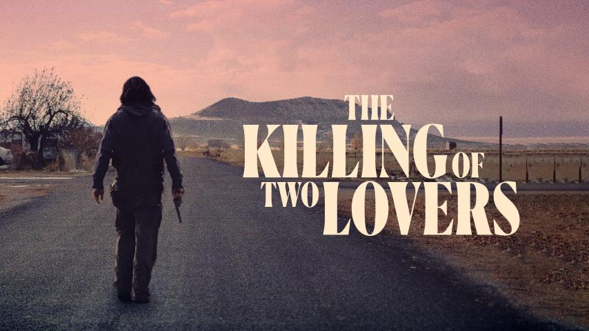 مشاهدة فيلم The Killing of Two Lovers (2020) مترجم