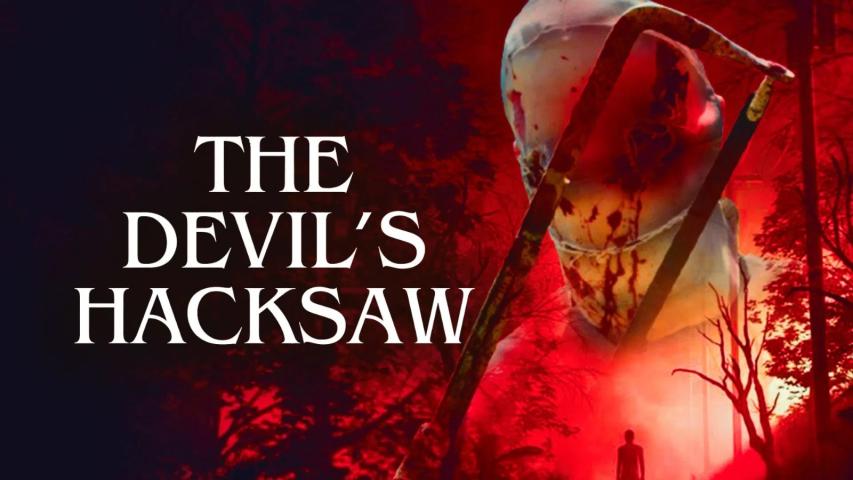 مشاهدة فيلم The Devil's Hacksaw 2025 مترجم
