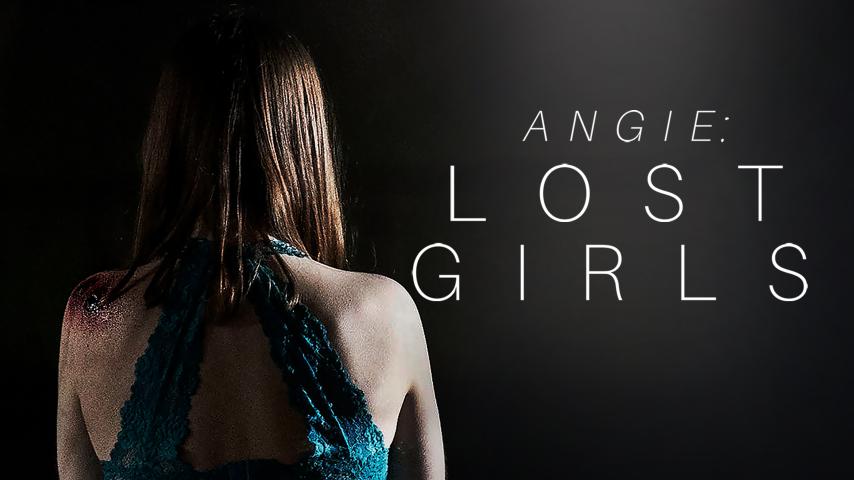 مشاهدة فيلم Angie: Lost Girls 2020 مترجم