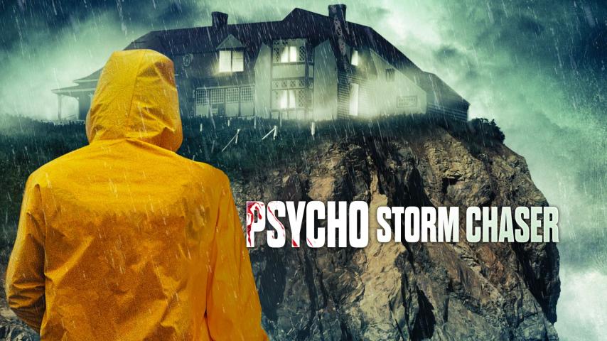 مشاهدة فيلم Psycho Storm Chaser 2021 مترجم