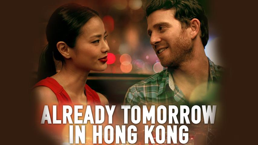 مشاهدة فيلم Already Tomorrow in Hong Kong (2015) مترجم