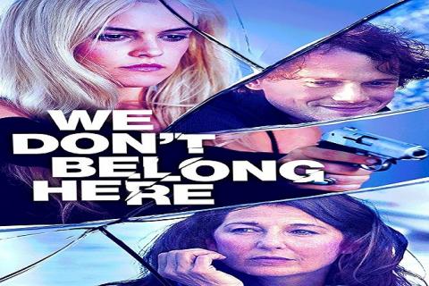 مشاهدة فيلم We Don’t Belong Here (2017) مترجم