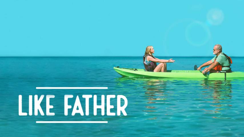 مشاهدة فيلم Like Father (2018) مترجم