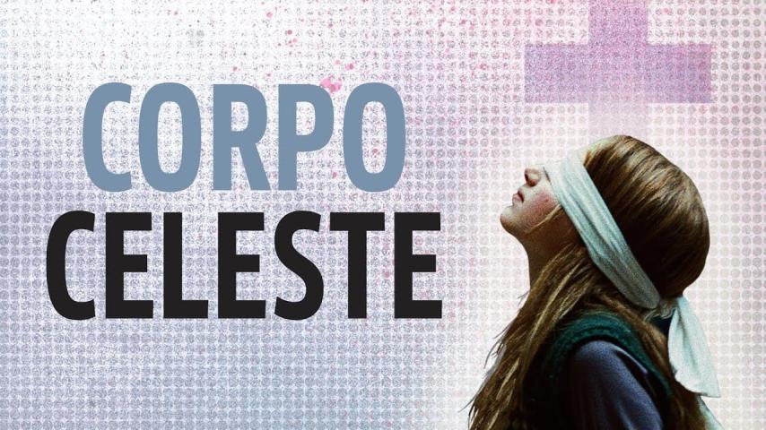 مشاهدة فيلم Corpo Celeste (2011) مترجم