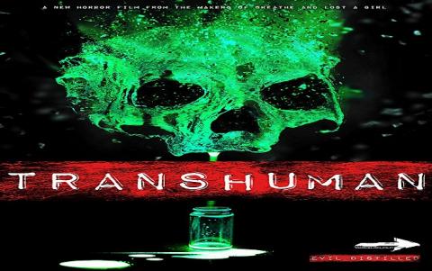 مشاهدة فيلم Transhuman (2017) مترجم