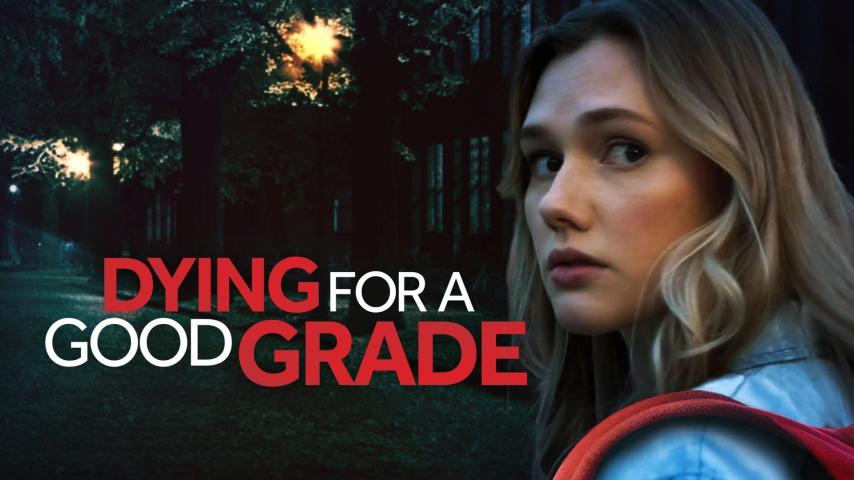 مشاهدة فيلم Dying for A Good Grade (2021) مترجم