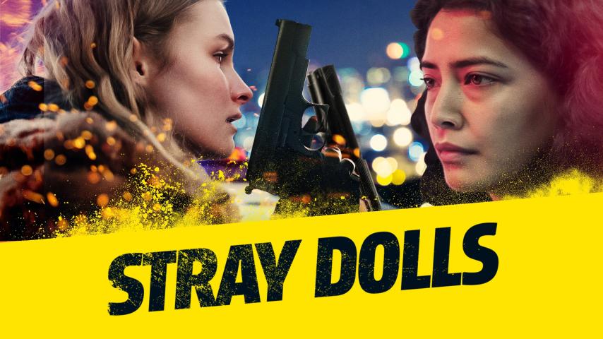 مشاهدة فيلم Stray Dolls (2019) مترجم