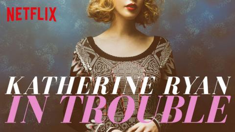 مشاهدة فيلم Katherine Ryan in Trouble (2017) مترجم HD اون لاين