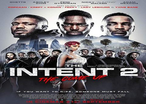 مشاهدة فيلم The Intent 2: The Come Up (2018) مترجم