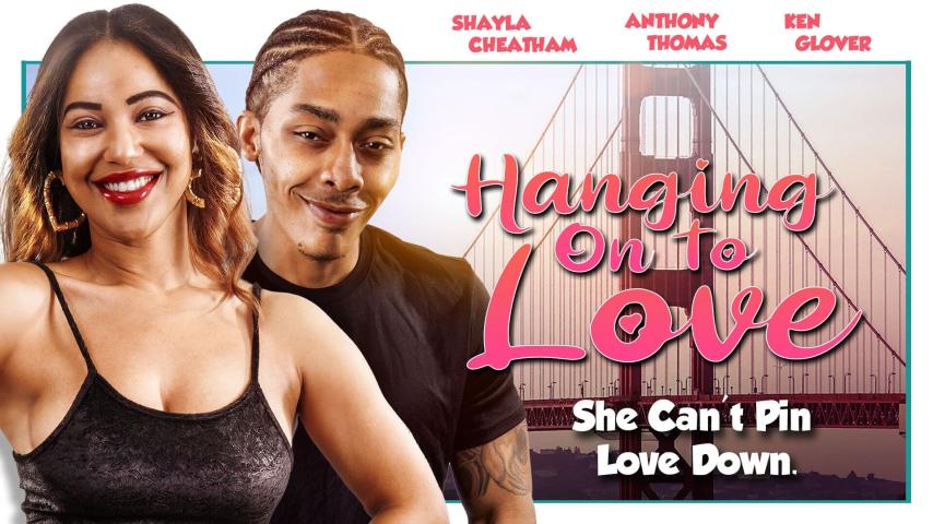 مشاهدة فيلم Hanging on to Love 2022 مترجم