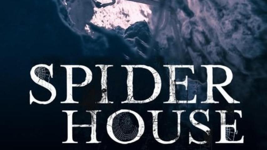 مشاهدة فيلم Spider House (2014) مترجم