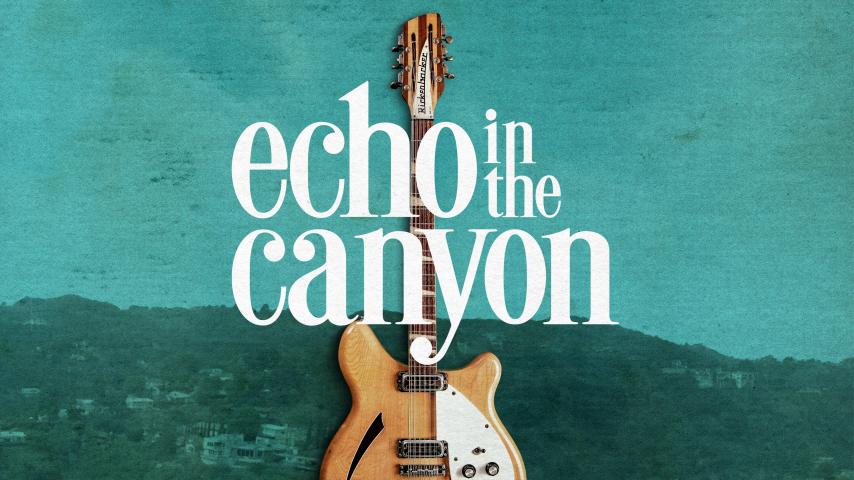 مشاهدة فيلم Echo in the Canyon (2018) مترجم