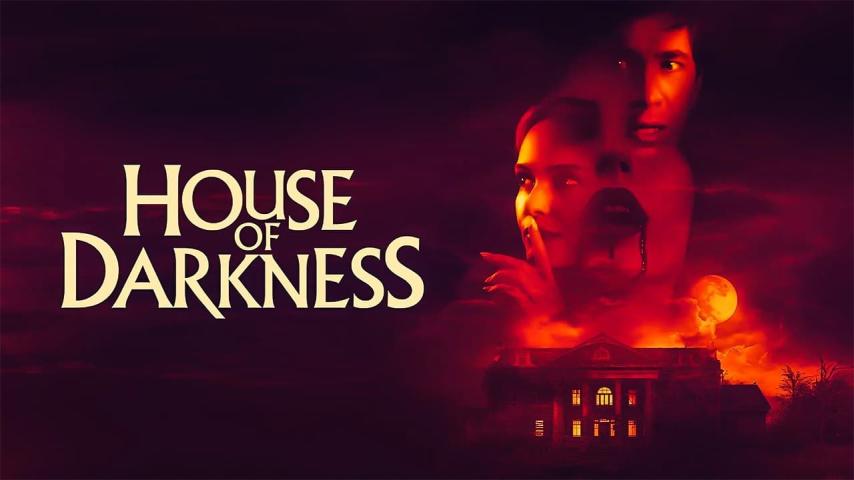 مشاهدة فيلم House of Darkness (2022) مترجم