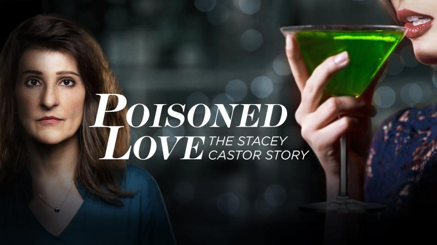 مشاهدة فيلم Poisoned Love: The Stacey Castor Story (2020) مترجم