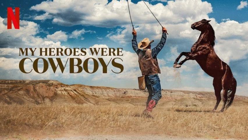 مشاهدة فيلم My Heroes Were Cowboys (2021) مترجم