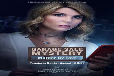 مشاهدة فيلم Garage Sale Mystery: Murder by Text (2017) مترجم
