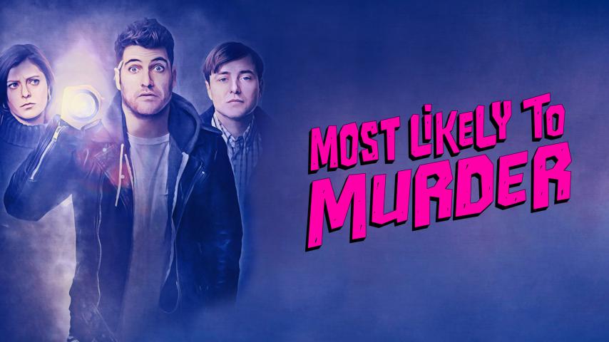 مشاهدة فيلم Most Likely to Murder (2018) مترجم