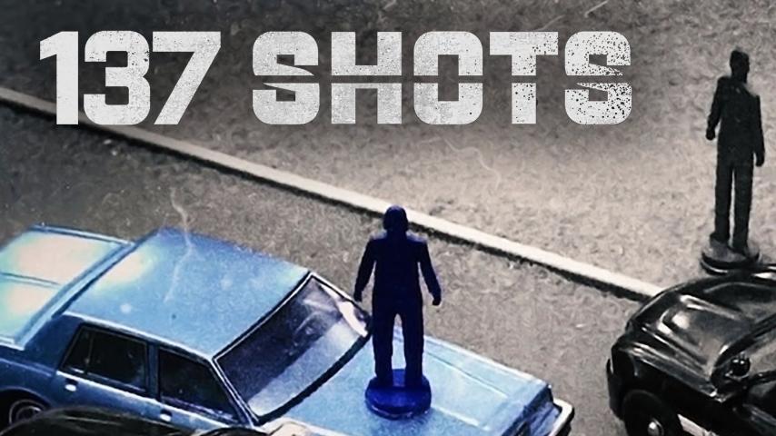 مشاهدة فيلم 137 Shots (2021) مترجم