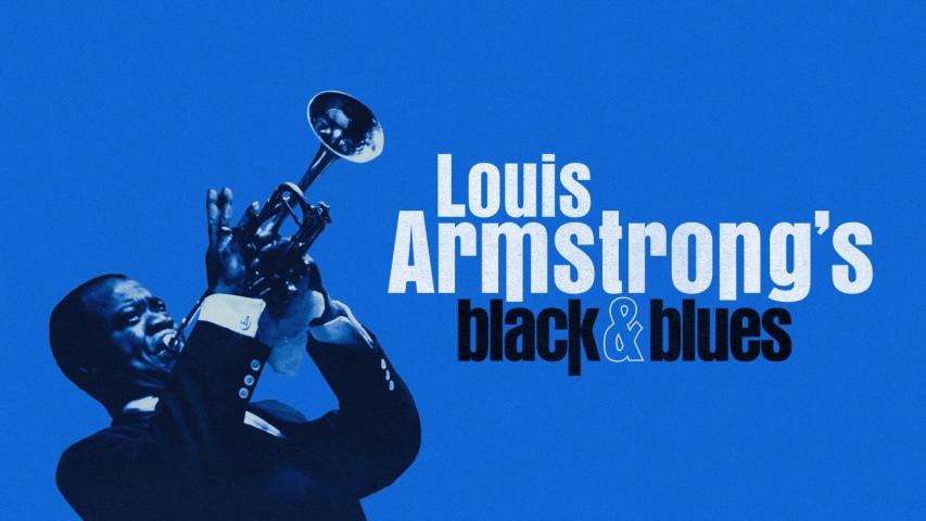 مشاهدة فيلم Louis Armstrong's Black & Blues (2022) مترجم