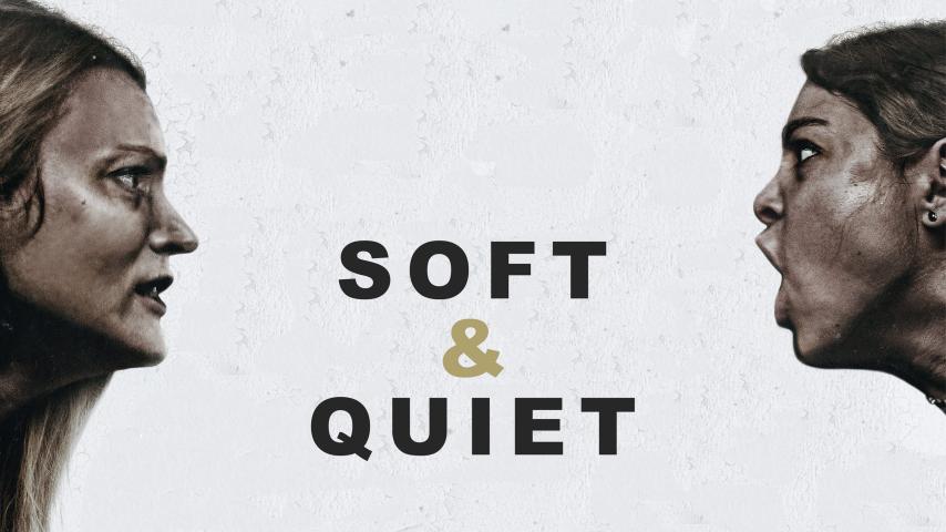 مشاهدة فيلم Soft & Quiet (2022) مترجم