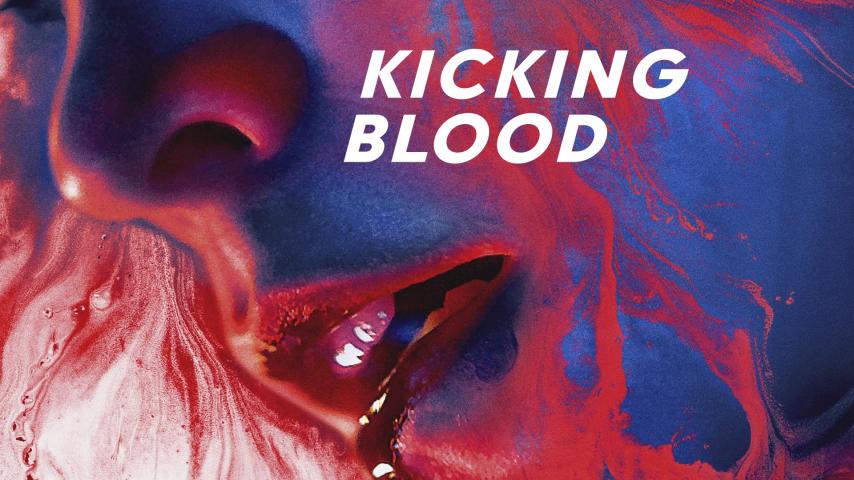 مشاهدة فيلم Kicking Blood 2021 مترجم