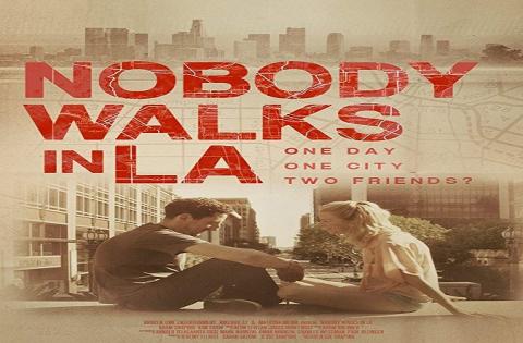 مشاهدة فيلم Nobody Walks in L.A (2016) مترجم