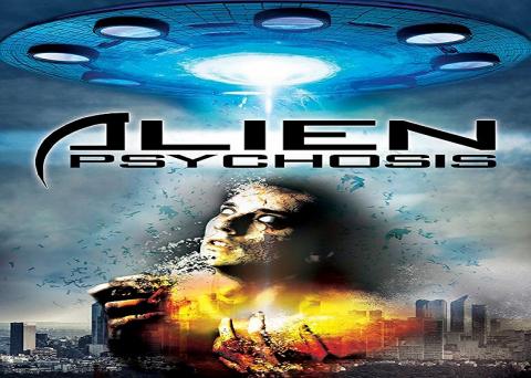 مشاهدة فيلم Alien Psychosis (2017) مترجم