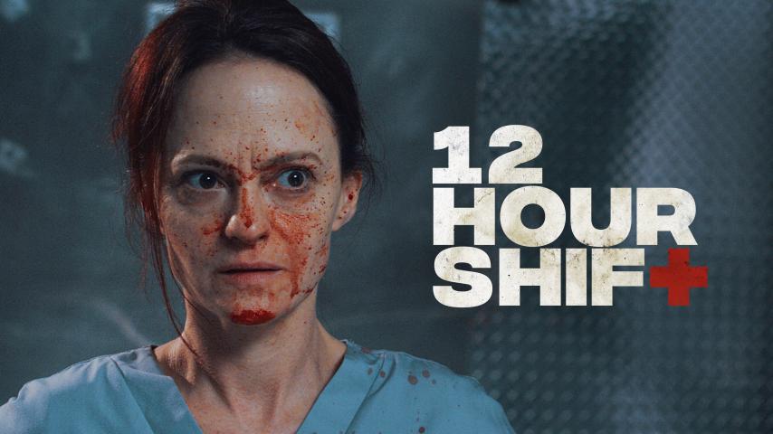 مشاهدة فيلم 12 Hour Shift (2020) مترجم