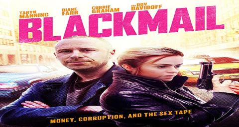 مشاهدة فيلم Blackmail (2017) مترجم HD اون لاين