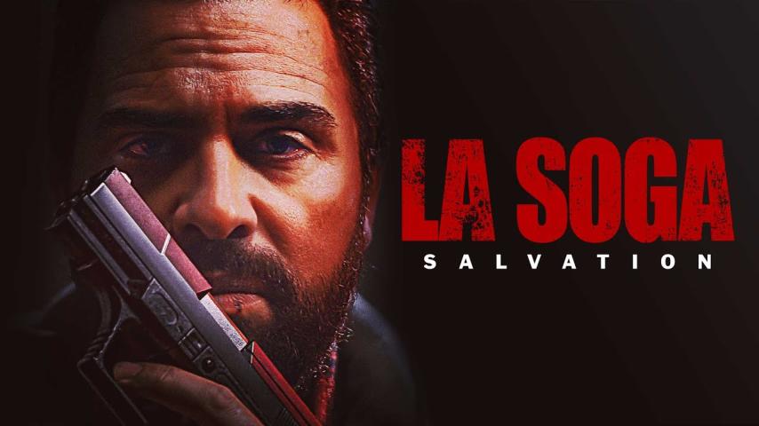 مشاهدة فيلم La Soga: Salvation (2021) مترجم