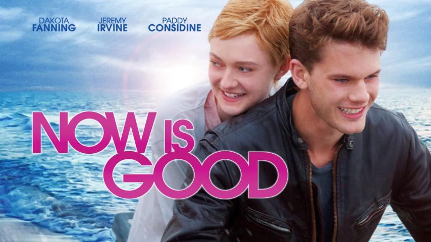 مشاهدة فيلم Now Is Good (2012) مترجم