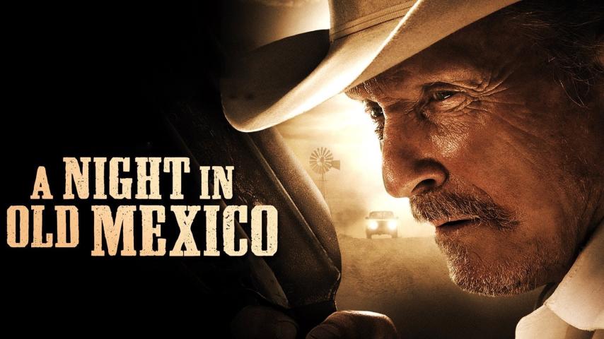 مشاهدة فيلم A Night in Old Mexico (2013) مترجم